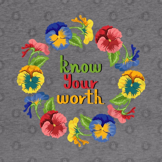 Know Your Worth - Pansy Flowers by Designoholic